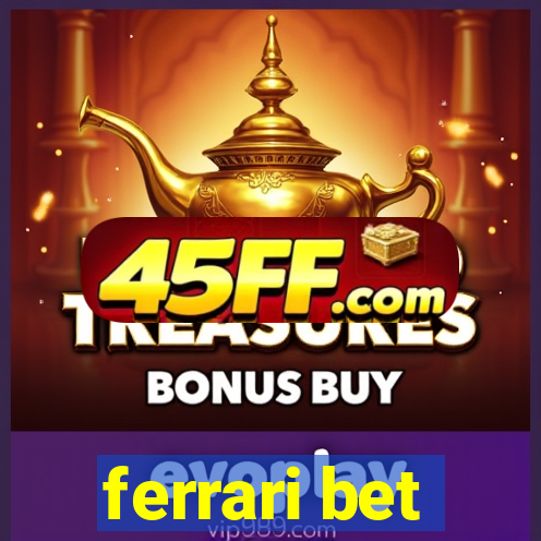 ferrari bet